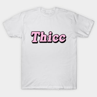 Thicc T-Shirt